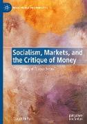 Socialism, Markets, and the Critique of Money