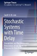 Stochastic Systems with Time Delay