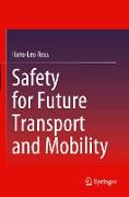 Safety for Future Transport and Mobility