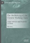 The (Re)Making of the Chinese Working Class