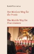 Der Mittlere Weg für die Praxis / The Middle Way for Practitioners