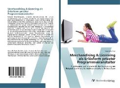 Merchandising & Licensing als Erlösform privater Programmveranstalter