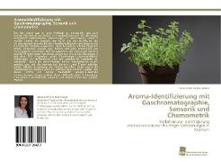 Aroma-Identifizierung mit Gaschromatographie, Sensorik und Chemometrik