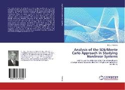 Analysis of the SDE/Monte Carlo Approach in Studying Nonlinear Systems