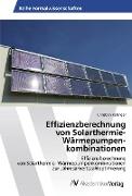 Effizienzberechnung von Solarthermie- Wärmepumpen­kombinationen