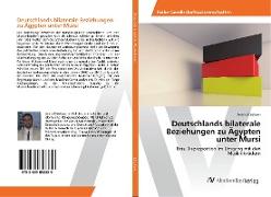 Deutschlands bilaterale Beziehungen zu Ägypten unter Mursi