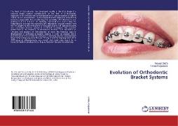 Evolution of Orthodontic Bracket Systems