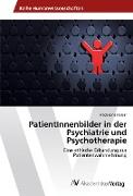 PatientInnenbilder in der Psychiatrie und Psychotherapie