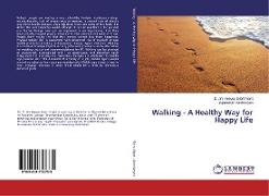 Walking - A Healthy Way for Happy Life