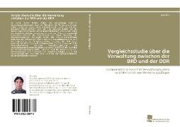 Vergleichsstudie über die Verwaltung zwischen der BRD und der DDR