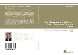 Low Frequency and Circuit based Quantum Cascade Lasers