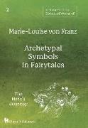 Volume 2 of the Collected Works of Marie-Louise von Franz: Archetypal Symbols in Fairytales: The Hero's Journey
