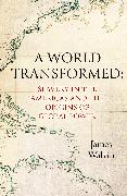 A World Transformed: Slavery in the Americas and the Origins of Global Power