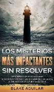 Los Misterios más Impactantes sin Resolver