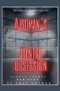 A Woman's Mental Obsession