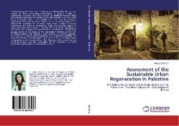 Assessment of the Sustainable Urban Regeneration in Palestine