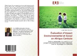 Évaluation d¿Impact Environnemental et Social en Afrique Centrale