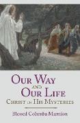 Our Way and Our Life