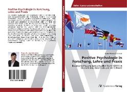 Positive Psychologie in Forschung, Lehre und Praxis