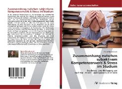 Zusammenhang zwischen subjektivem Kompetenzerwerb & Stress im Studium