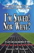 I'm Saved! Now What?