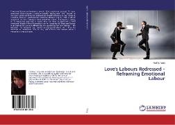 Love's Labours Redressed - Reframing Emotional Labour