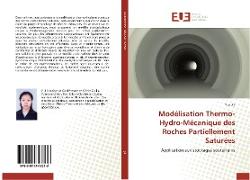 Modélisation Thermo-Hydro-Mécanique des Roches Partiellement Saturées