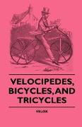 Velocipedes, Bicycles, And Tricycles