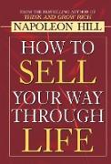 How to Sell Your Way through Life