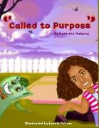 "Called to Purpose"