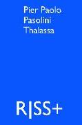 RISS+ Pier Paolo Pasolini Thalassa