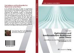 Optimismus und kardiovaskuläre Reaktionen unter Stress