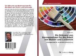 Die Relevanz von Normenwissen für die Arbeit von Malern und Lackierern