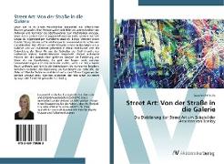 Street Art: Von der Straße in die Galerie