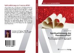 Spiritualisierung der Paarsexualität?