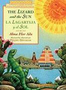 The Lizard and the Sun / La Lagartija y El Sol: A Folktale in English and Spanish