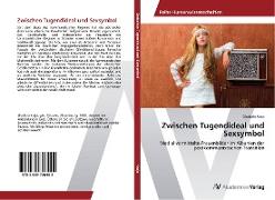 Zwischen Tugendideal und Sexsymbol