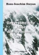 Unvergängliche Idole des Alpinismus