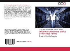 Determinantes de la oferta de vivienda nueva