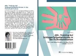 ADL- Training bei SchlaganfallpatientInnen in der Frührehabilitation