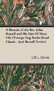 A Memoir of the Rev. John Russell and His Out-Of-Door Life (Vintage Dog Books Breed Classic - Jack Russell Terrier)