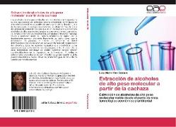 Extracción de alcoholes de alto peso molecular a partir de la cachaza