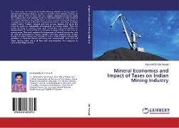Mineral Economics and Impact of Taxes on Indian Mining Industry