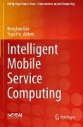 Intelligent Mobile Service Computing