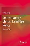 Contemporary China¿s Land Use Policy