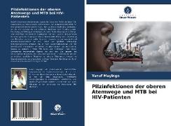 Pilzinfektionen der oberen Atemwege und MTB bei HIV-Patienten