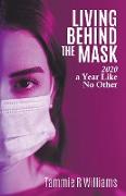 Living Behind the Mask