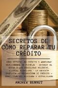 Secretos De Como Reparar Tu Credito