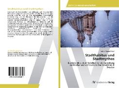 Stadthabitus und Stadtmythos