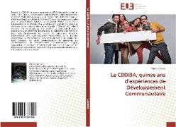 Le CBDIBA, quinze ans d¿expériences de Développement Communautaire